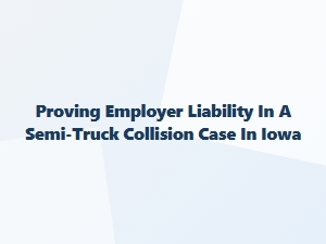 Investigating Truck Crash Liability in Iowa